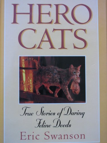 9780836252057: Hero Cats: True Stories of Daring Feline Deeds