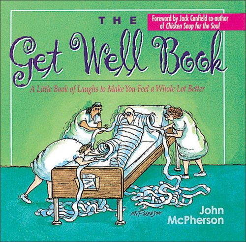 Imagen de archivo de Get Well Book : A Little Book of Laughs to Make You Feel a Whole Lot Better a la venta por Better World Books