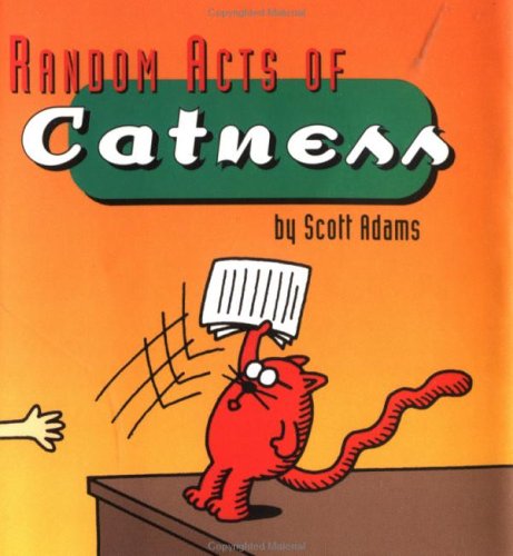 Dilbert Random Acts Of Catness (Dilbert Book) (9780836252774) by Scott Adams