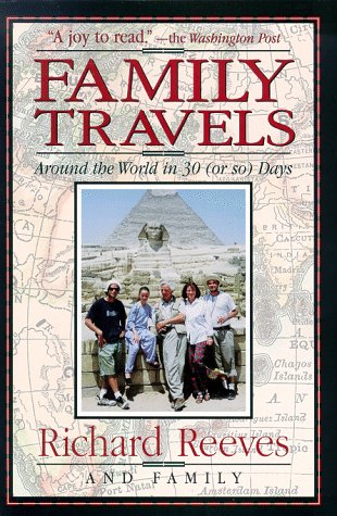 Beispielbild fr Family Travels: Around the World in Thirty (Or So) Days zum Verkauf von Wonder Book