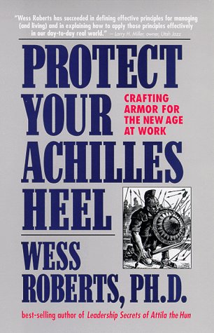 Stock image for Protect Your Achilles Heel: Crafting Armor for the New Age at Work for sale by Wonder Book