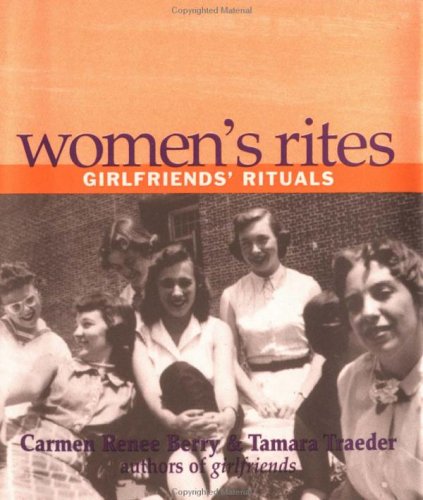 Beispielbild fr Women's Rites: Girlfriends' Rituals zum Verkauf von Wonder Book