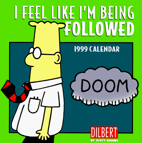 Cal 99 Dilbert Calendar: I Feel Like I'm Being Followed (9780836255218) by Scott Adams