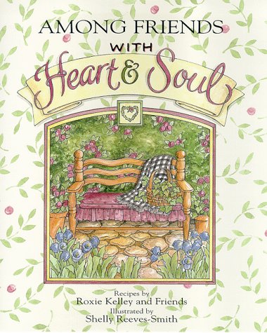Beispielbild fr With Heart And Soul - Among Friends zum Verkauf von Jenson Books Inc