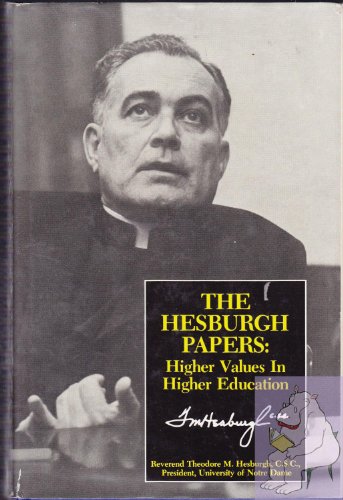 9780836259087: Title: The Hesburgh papers Higher values in higher educat