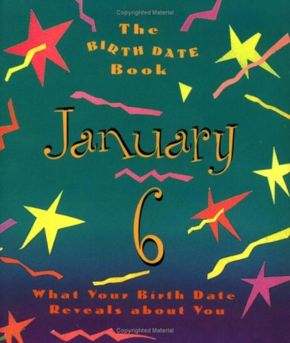 The Birth Date Book January 6: What Your Birthday Reveals About You (9780836259131) by Ariel Books