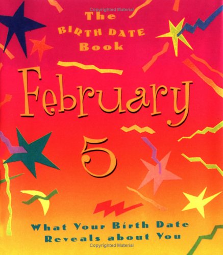 Birth Date Book February 5: What Your Birthday Reveals About You (9780836259476) by Ariel Books