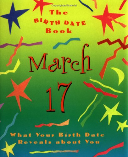 The Birth Date Book March 17: What Your Birthday Reveals About You (9780836259919) by Ariel Books