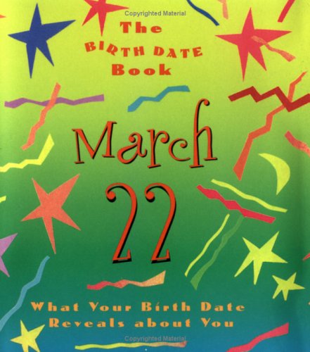 The Birth Date Book March 22: What Your Birthday Reveals About You (9780836259964) by Ariel Books