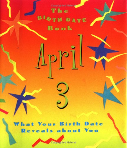 The Birth Date Book April 3: What Your Birthday Reveals About You (9780836260106) by Ariel Books