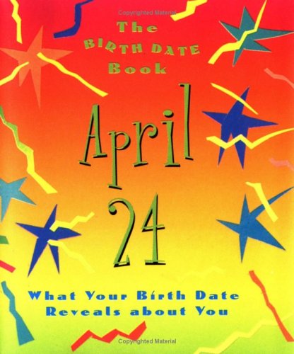 Stock image for The Birth Date Book April 24 for sale by The Red Onion Bookshoppe