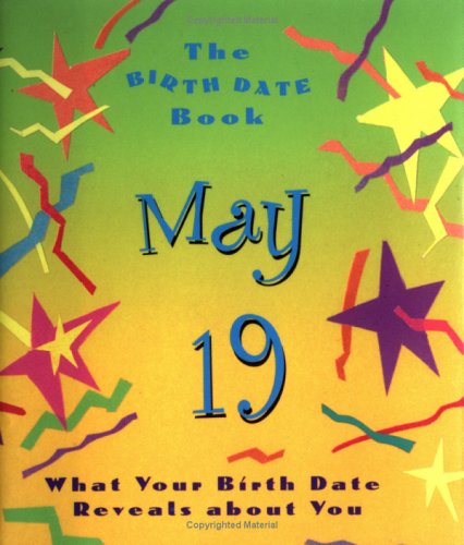 The Birth Date Book May 19: What Your Birthday Reveals About You (9780836260618) by Ariel Books