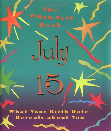 The Birth Date Book July 15: What Your Birthday Reveals About You (9780836261561) by Ariel Books