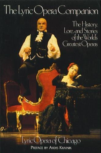 Beispielbild fr The Lyric Opera Companion: The History, Lore, and Stories of the World's Greatest Operas zum Verkauf von ThriftBooks-Atlanta