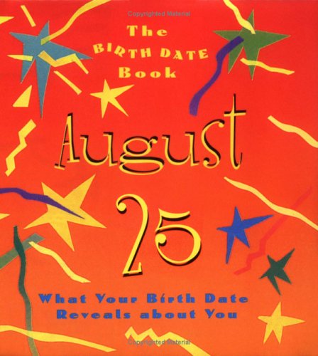 The Birth Date Book August 25: What Your Birthday Reveals About You (9780836262247) by Ariel Books