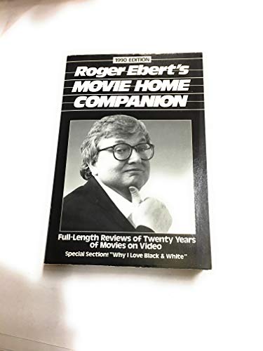 Stock image for Roger Ebert's Movie Home Companion, 1990 Edition : Full Length Reviews of Twenty Years of Movies on Video for sale by Better World Books: West