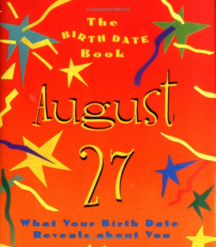 The Birth Date Book August 27: What Your Birth Date Reveals about You (9780836262513) by Ariel Books