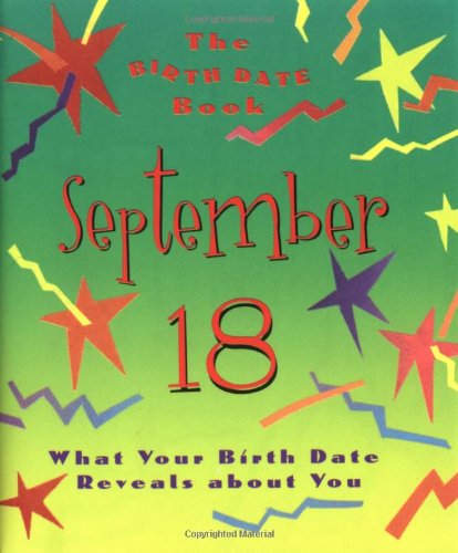 The Birth Date Book September 18: What Your Birthday Reveals About You (9780836262759) by Ariel Books