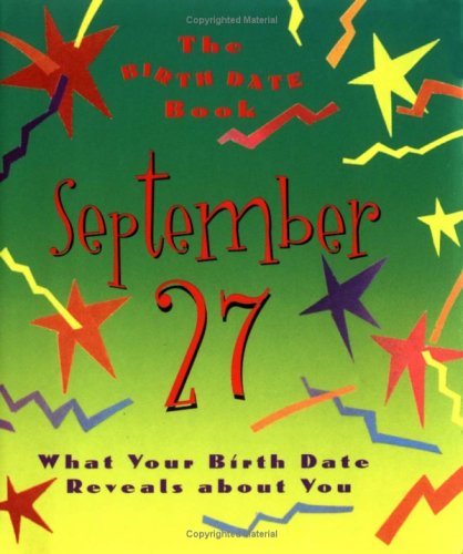 The Birth Date Book September 27: What Your Birth Date Reveals about You (9780836262858) by Ariel Books