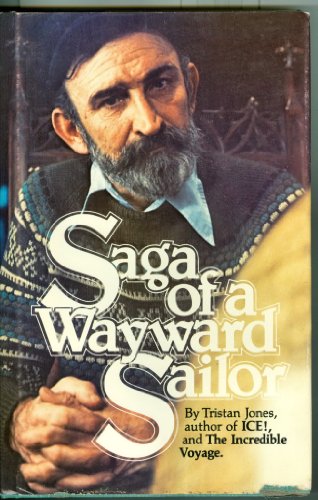 Beispielbild fr Saga of a Wayward Sailor zum Verkauf von Better World Books