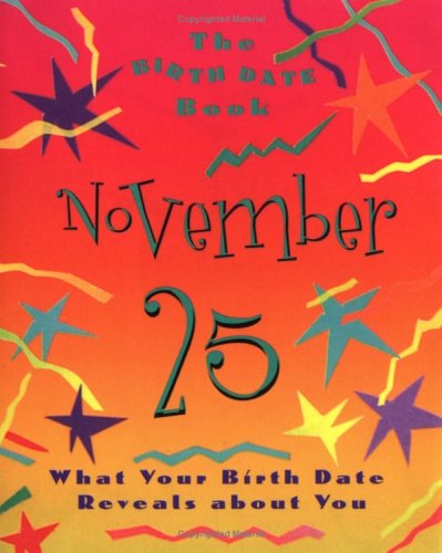 The Birth Date Book November 25: What Your Birthday Reveals About You (9780836263527) by Ariel Books