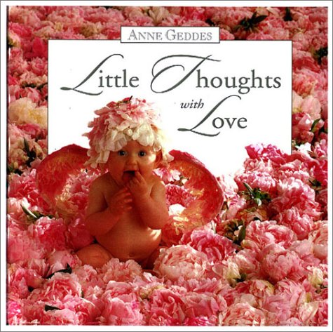 9780836264999: Anne Geddes Little Thoughts With Love