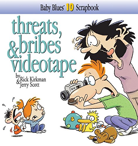 9780836267501: Threats, Bribes & Videotape (Baby Blues Scrapbook, No. 10)