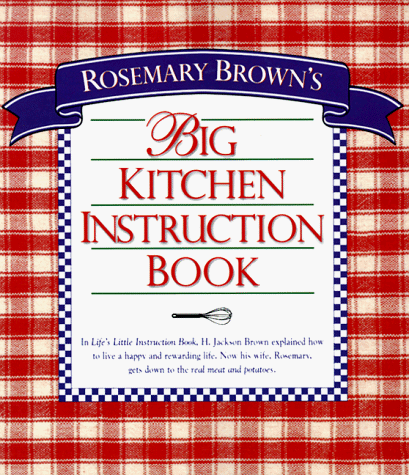Beispielbild fr Rosemary Brown's Big Kitchen Instruction Book zum Verkauf von ThriftBooks-Dallas