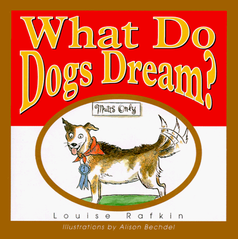 Imagen de archivo de What Do Dogs Dream? a la venta por Half Price Books Inc.