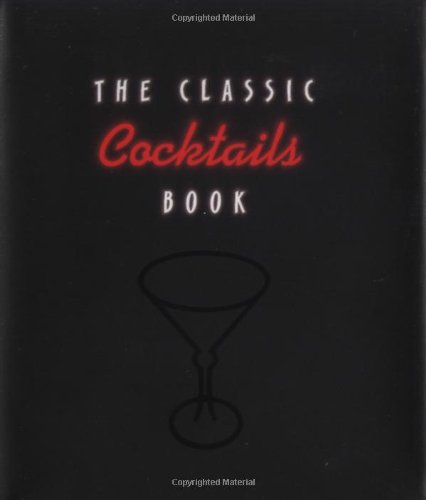 Beispielbild fr The Classic Cocktails Book (Little Books) zum Verkauf von Reuseabook