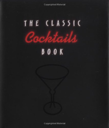 Stock image for The Classic Cocktails Book (Little Books) for sale by Reuseabook