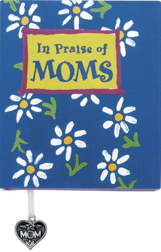 Beispielbild fr In Praise of Moms zum Verkauf von ThriftBooks-Dallas