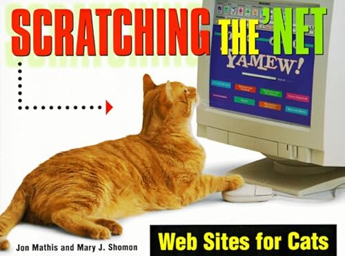 Stock image for Scratching the Net: Web Sites for Cats for sale by Sequitur Books
