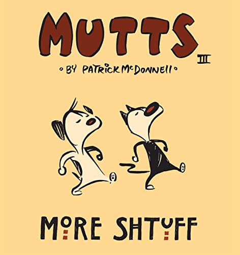 Beispielbild fr More Shtuff - Mutts III (Mutts) zum Verkauf von Goodwill of Colorado