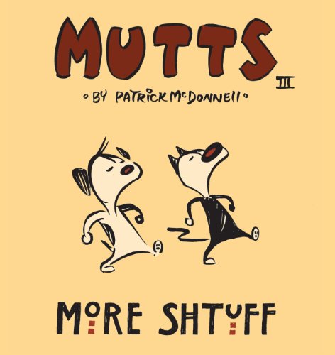 Imagen de archivo de More Shtuff - Mutts III (Mutts) a la venta por Goodwill of Colorado