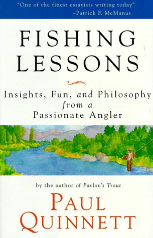 Beispielbild fr Fishing Lessons : Insights, Fun and Philosophy from a Passionate Angler zum Verkauf von Better World Books