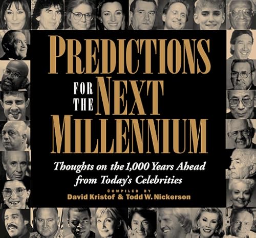 Beispielbild fr Predictions for the Next Millennium : Thoughts on the 1,000 Years Ahead from Celebrities of Today zum Verkauf von Better World Books