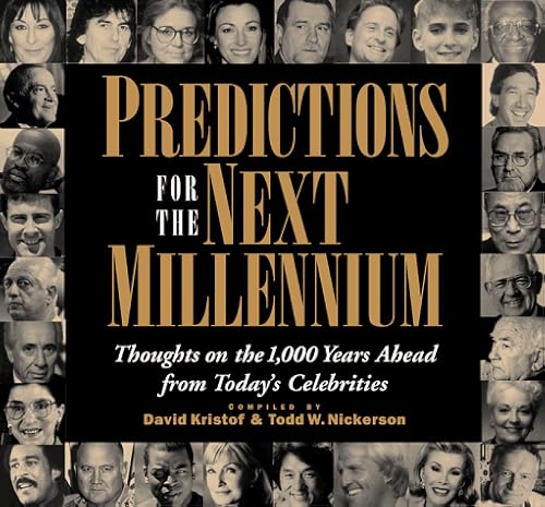 Stock image for Predictions for the Next Millennium: Thoughts on the 1,000 Years Ahead from Today's Celebrities for sale by Front Cover Books