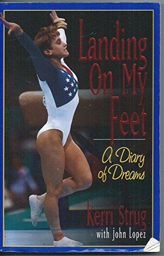 Imagen de archivo de Landing on My Feet : A Diary of Dreams a la venta por Better World Books