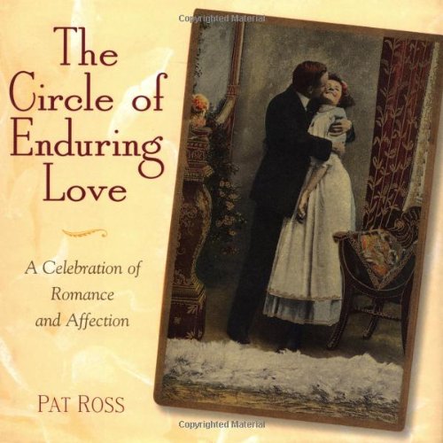 Beispielbild fr The Circle of Enduring Love : A Celebration of Romance and Affection zum Verkauf von Better World Books