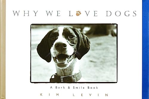 9780836269710: Why We Love Dogs: A Bark & Smile Book