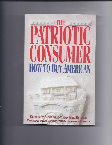 Imagen de archivo de The Patriotic Consumer : How to Buy American a la venta por Better World Books