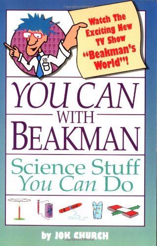 Stock image for You Can with Beakman: Science Stuff You Can Do for sale by Gulf Coast Books