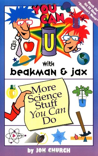 Beispielbild fr You Can with Beakman & Jax:: More Science Stuff You Can Do zum Verkauf von BooksRun