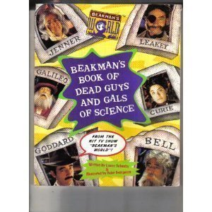 Beakman's Book of Dead Guys & Gals of Science: From the Hit TV Show "Beakman's World"