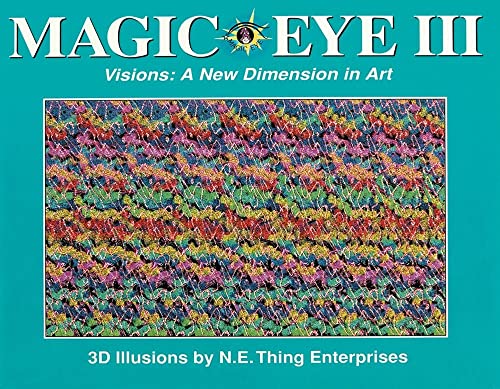Imagen de archivo de Magic Eye III Visions - A New Dimension in Art a la venta por TextbookRush