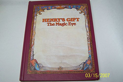 Imagen de archivo de Henry's Gift: The Magic Eye a la venta por SecondSale