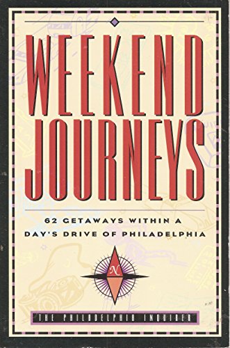 9780836270372: Weekend Journeys: 62 Getaways Within a Day's Drive of Philadelphia