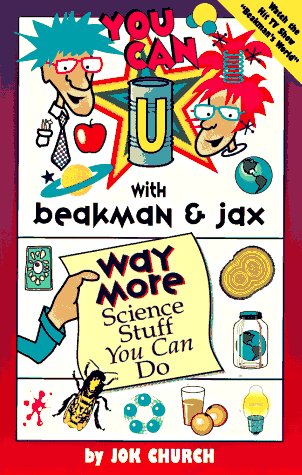 Stock image for You Can with Beakman and Jax : Way More Science Stuff You Can Do for sale by Black and Read Books, Music & Games