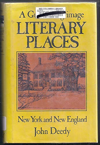 Stock image for Literary Places : A Guided Pilgrimage, New York and New England for sale by Wellfleet Books